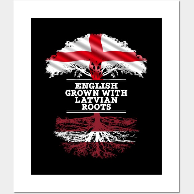 English Grown With Latvian Roots - Gift for Latvian With Roots From Latvia Wall Art by Country Flags